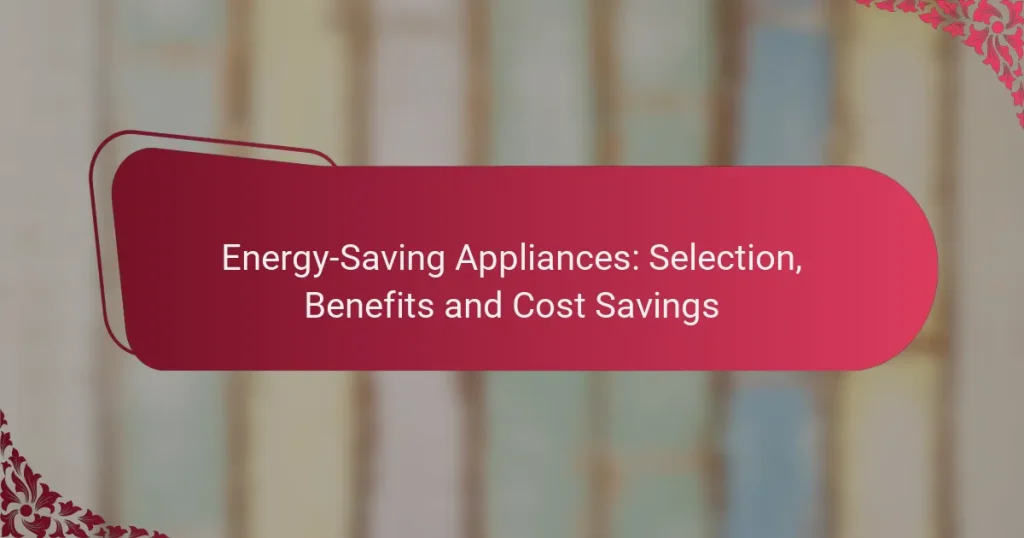 Electrodomésticos de Ahorro de Energía: Selección, Beneficios y Ahorro de Costos
