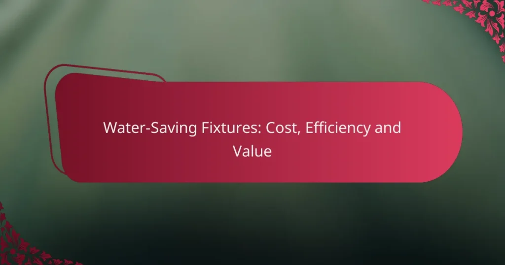 Water-Saving Fixtures: Cost, Efficiency and Value