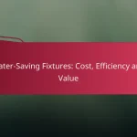 Water-Saving Fixtures: Cost, Efficiency and Value